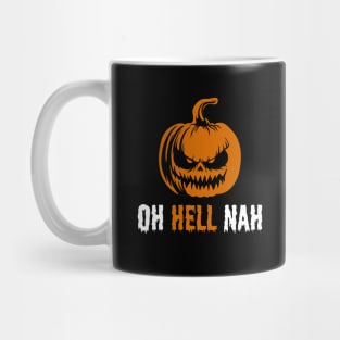 oh hell nah evil pumpkin Mug